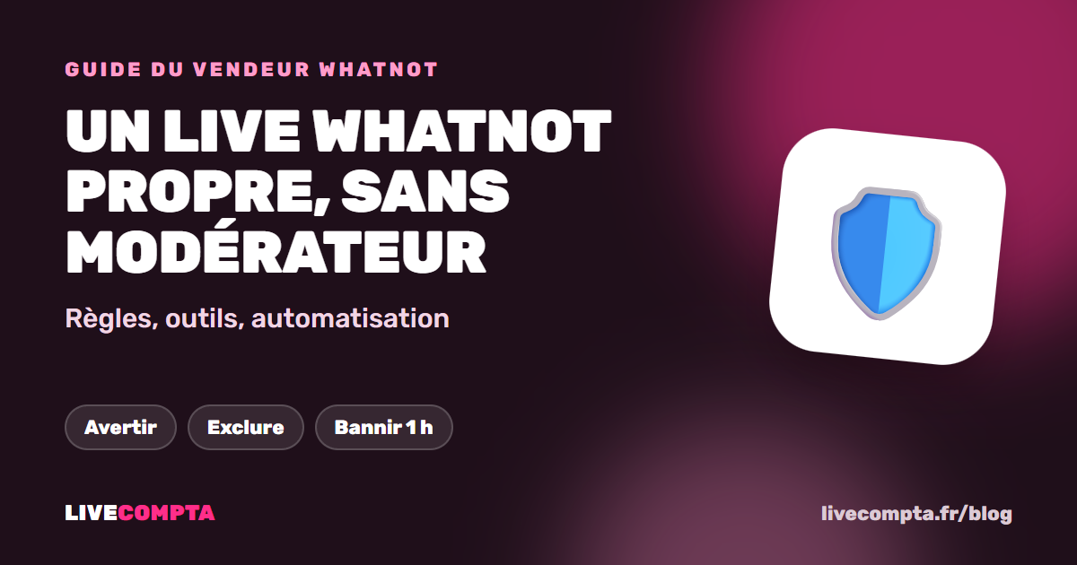 Gérer son live Whatnot sans modérateur